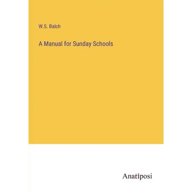 A Manual for Sunday Schools