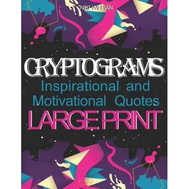 Cryptograms: Inspirational and Motivational Cryptography Puzzles LARGE PRINT