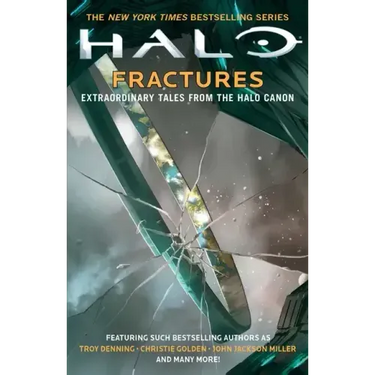 Halo: Fractures: Extraordinary Tales from the Halo Canon