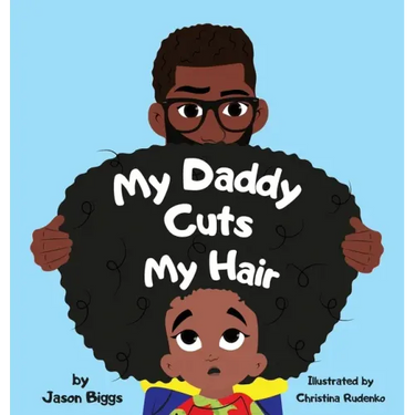 My Daddy Cuts My Hair