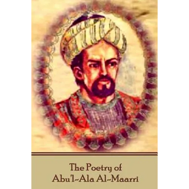 The Poetry of Abu'l-Ala Al-Maarri