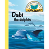 Dabi the dolphin: Little stories, big lessons