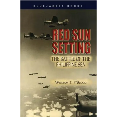 Red Sun Setting: The Battle of the Philippine Sea