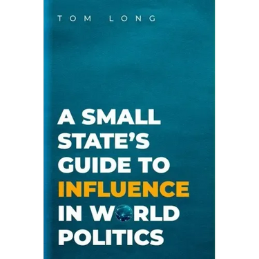 A Small State's Guide to Influence in World Politics