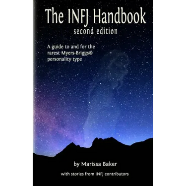 The INFJ Handbook: A guide to and for the rarest Myers-Briggs personality type