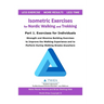 Isometric Exercises for Nordic Walking and Trekking: Part 1. Exercises for Individuals - Strength, Muscle and Stamina Building Exercises to Improve th