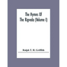 The Hymns Of The Rigveda (Volume I)