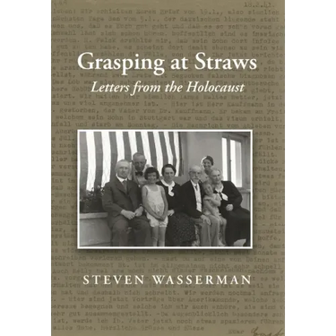 Grasping at Straws: Letters from the Holocaust