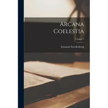 Arcana Coelestia; Volume 2