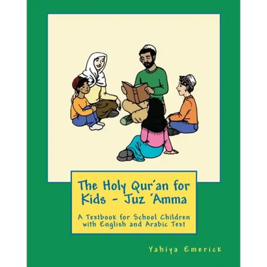 The Holy Qur'an for Kids - Juz 'Amma: A Textbook for School Children with English and Arabic Text