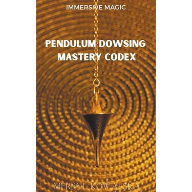 Pendulum Dowsing Mastery Codex