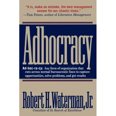 Adhocracy: The Power to Change