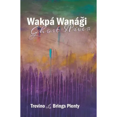 Wakpá Wanági, Ghost River