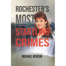 Rochester's Most Startling Crimes