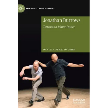 Jonathan Burrows: Towards a Minor Dance