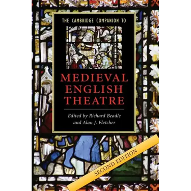 The Cambridge Companion to Medieval English Theatre