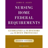Nursing Home Federal Requirements: Guidelines to Surveyors and Survey Protocols