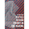 Textile Design Theory in the Making