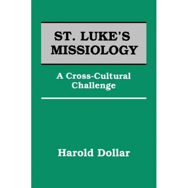 St. Luke's Missiology: A Cross-Cultural Challenge