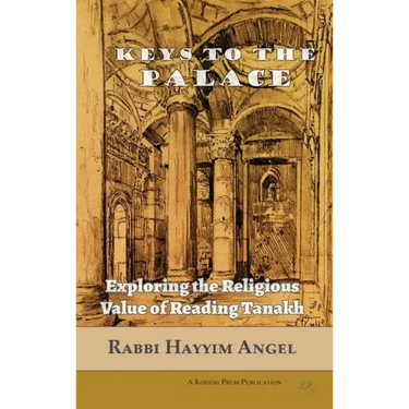 Keys to the Palace: Exploring the Religious Value of Reading Tanakh