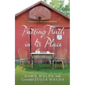 Putting Truth in Its Place: A Journey to Intimacy with God