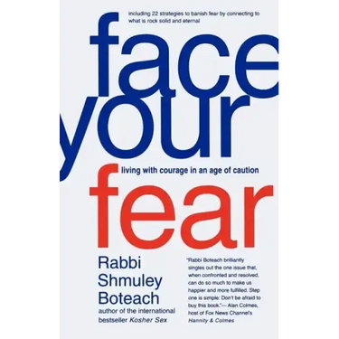 Face Your Fear: Living with Courage in an Age of Caution