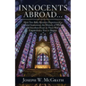 Innocents Abroad...How Two Baby Boomers Experienced a Cultural Immersion, the History of Western Art and Excellent Food on Their Way to an Extraordina