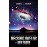 Archangels, Aliens and Prophecies: The Cosmic Unveiling of a New Earth