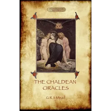 The Chaldean Oracles (Aziloth Books)