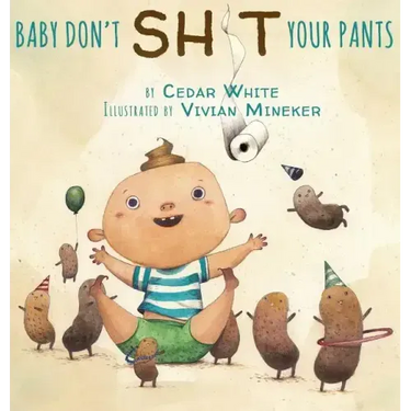 Baby Don't Sh!t Your Pants