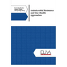 Antimicrobial Resistance and One-Health Approaches