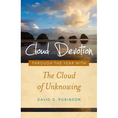 Cloud Devotion: Through the Year with the Cloud of Unknowing Volume 1