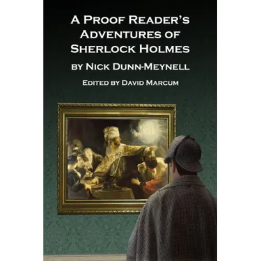 A Proof Reader's Adventures of Sherlock Holmes