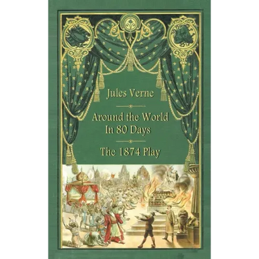 Around the World in 80 Days - The 1874 Play (hardback)