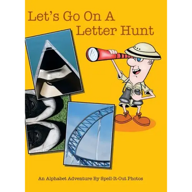Let's Go on a Letter Hunt: An Alphabet Adventure by Spell-It-Out Photos