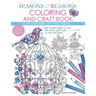 Seasons And Reasons Coloring And Craft Book: Large Detailed Images To Color Plus Pretty Paper Crafts To Color And Make