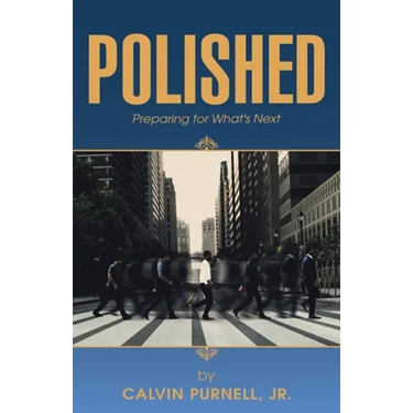 Polished: Preparing for What's Next