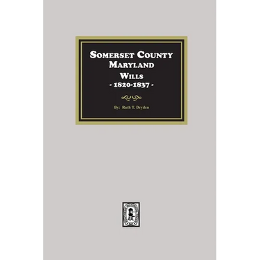 Somerset County, Maryland Wills, 1820-1837