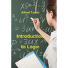 Introduction to Logic: and to the Methodology of Deductive Sciences