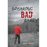 Breaking Bad Barry: Answering the Call through Hell and High Water