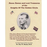 Jesse James and Lost Treasures of the Knights of The Golden Circle