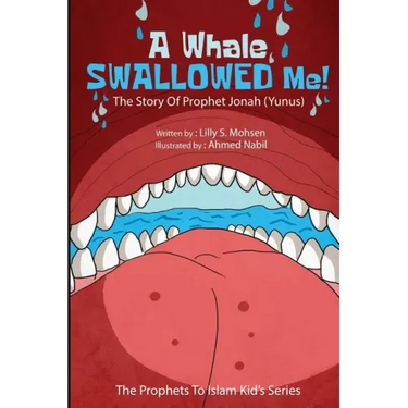 A Whale SWALLOWED Me!: The Story Of Prophet Jonah (Yunus)