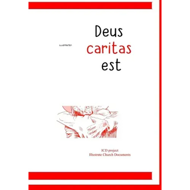 illustrated Deus caritas est: Of Christian Love