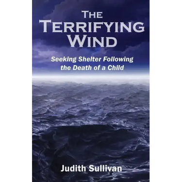 The Terrifying Wind: Seeking Shelter Following the Death of a Child