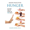 Making Peace with Hunger: For Those Tired of Losing the Food Battle