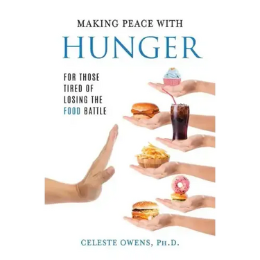 Making Peace with Hunger: For Those Tired of Losing the Food Battle