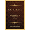On The Old Plantation: Reminiscences Of His Childhood (1916)