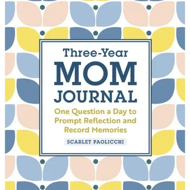 Three-Year Mom Journal: One Question a Day to Prompt Reflection and Record Memories