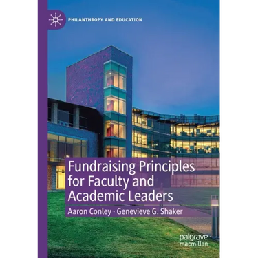 Fundraising Principles for Faculty and Academic Leaders