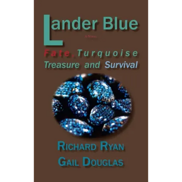 Lander Blue: Fate, Turquoise Treasure and Survival